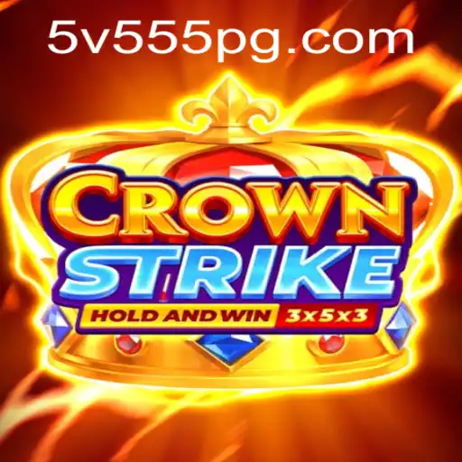 Crownstrike: A New Era of Gaming with 5V555.COM